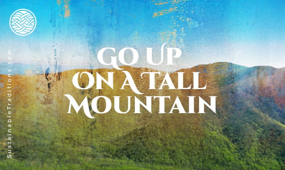 Go Up On A Tall Mountain